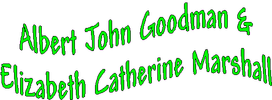 banner for Albert John Goodman and Elizabeth Catherine Marshall.