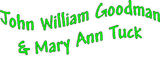 fane for John William Goodman og Mary Ann Tuck.